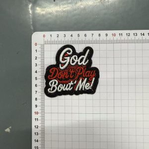 God don't play about me small patches
